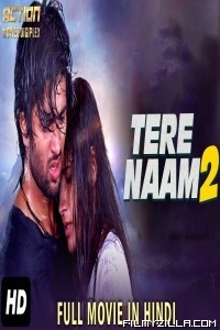 TERE NAAM 2 (2018) South Indian Hindi Dubbed Movie