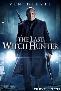 The Last Witch Hunter (2015) Hindi Dubbed