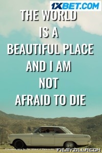 The World is a Beautiful Place and I am Not Afraid to Die (2023) Hindi Dubbed