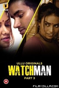 Watchman (2023) Part 3 Ullu Original