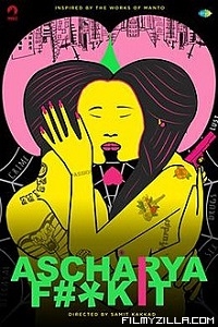 Ascharya Fuck It (2018)