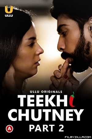 Teekhi Chutney (2022) S01 Part 2